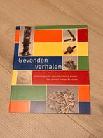 Gevonden Verhalen: Archeologie in Zwolle, Ophalen of Verzenden, 20e eeuw of later, Zo goed als nieuw