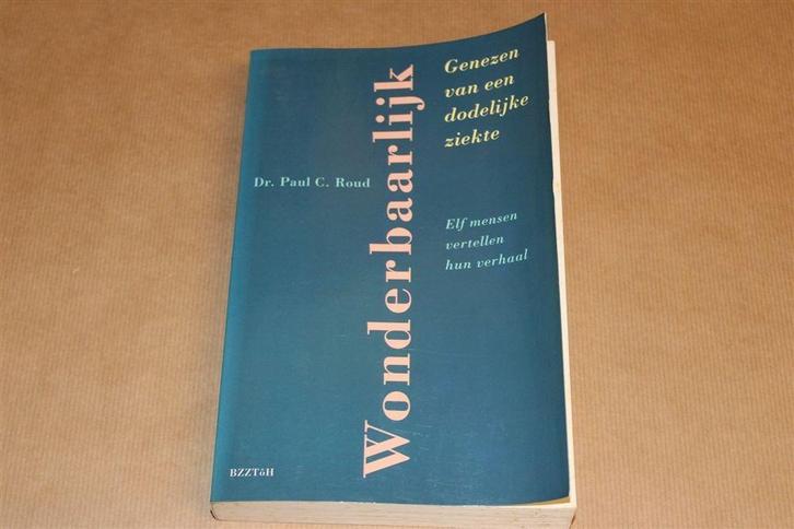 Wonderbaarlijk — Genezen van een Dodelijke Ziekte, Boeken, Gezondheid, Dieet en Voeding, Gelezen, Ophalen of Verzenden