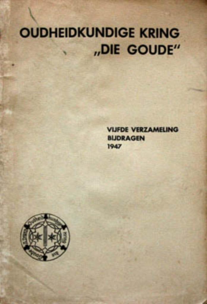 GOUDA - Die Goude. Vijfde Verzameling, Bijdragen, 1947., Boeken, Geschiedenis | Stad en Regio, Gelezen, Ophalen of Verzenden