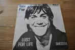 Iggy Pop – Lust For Life, Gebruikt, 7 inch, Single, Ophalen of Verzenden