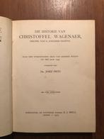 Zeer zeldzaam: 1913 Die historie van Christoffel Wagenaer,, Antiek en Kunst, Verzenden, Dr. Josef Fritz