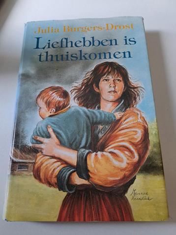 Julia Burgers-Drost - Liefhebben is thuiskomen beschikbaar voor biedingen