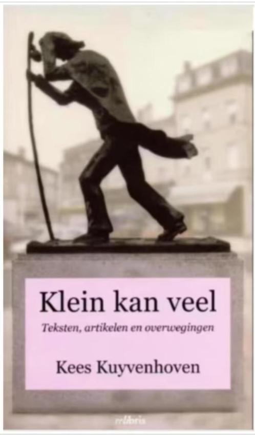 Kees kuyvenhoven klein kan veel, Boeken, Essays, Columns en Interviews, Ophalen of Verzenden