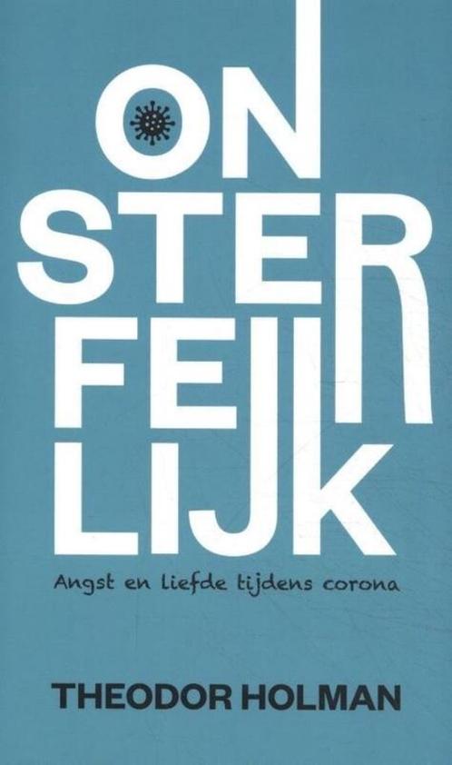 Onsterfelijk 9789492851048 Theodor Holman, Boeken, Literatuur, Zo goed als nieuw, Nederland, Ophalen of Verzenden