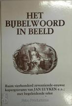 Het Bijbelwoord in beeld - Jan Luyken, Ophalen of Verzenden, Gelezen