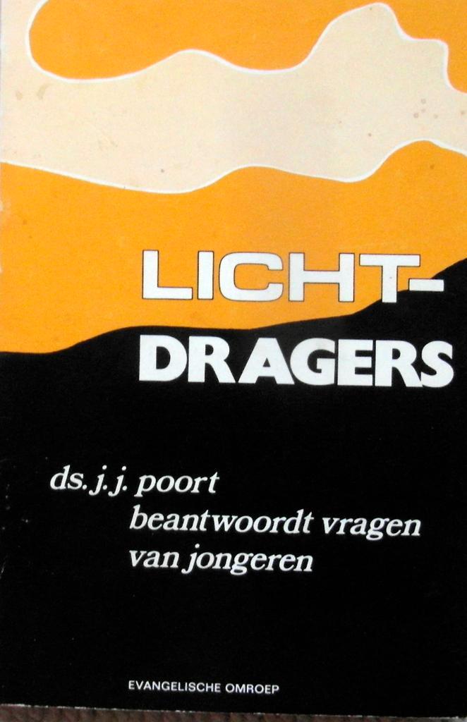 [Poort, Ds.J.J.] -  Lichtdragers., Boeken, Godsdienst en Theologie, Zo goed als nieuw, Ophalen of Verzenden