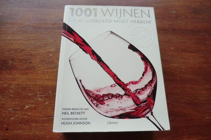 boek - 1001 Wijnen die je geproefd moet hebben! - Beckett, Boeken, Gezondheid, Dieet en Voeding, Gelezen, Ophalen of Verzenden