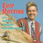 Eric Rossing - Eric Rossing, Ophalen of Verzenden, Zo goed als nieuw, Levenslied of Smartlap
