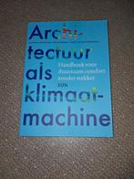 Kitty Huijbers - Architectuur als klimaatmachine, Boeken, Ophalen of Verzenden, Zo goed als nieuw, Kitty Huijbers; Vera Yanovshtchinsky; Andy van den Dobbelsteen