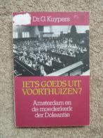 Dr. G. Kuypers - Iets goeds uit Voorthuizen? Doleantie, Ophalen of Verzenden, Gelezen, Dr. G. Kuypers, Christendom | Protestants
