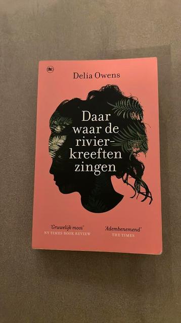 Delia Owens - Daar waar de rivierkreeften zingen beschikbaar voor biedingen