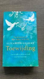 Elizabeth Gilbert - Toewijding, Ophalen of Verzenden, Zo goed als nieuw, Elizabeth Gilbert