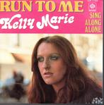 Kelly Marie: Run to me, Gebruikt, Verzenden, 7 inch, Single