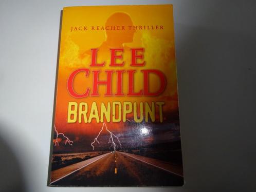 LEE CHILD - BRANDPUNT - EEN JACK REACHER THRILLER, Boeken, Thrillers, Gelezen, Nederland, Ophalen of Verzenden
