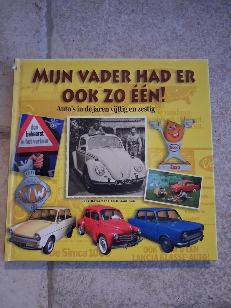 Mijn vader had er ook zo één! Auto's jaren 50 en 60, Boeken, Auto's | Boeken, Algemeen, Ophalen of Verzenden
