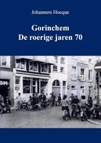 Gorinchem de roerige jaren 70, Verzenden, 20e eeuw of later, Nieuw, Johanners Hocque