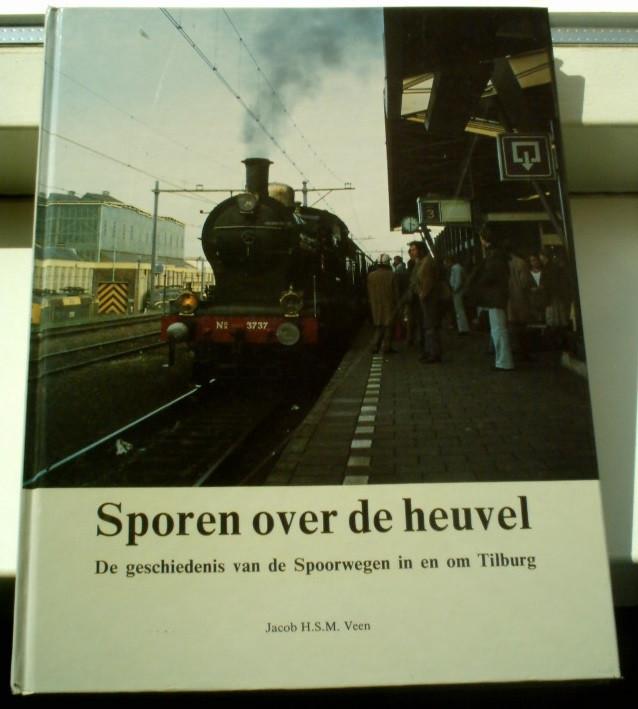 Spoorwegen in en om Tilburg, Jacob H.S.M. Veen, 1988., Ophalen of Verzenden, Zo goed als nieuw
