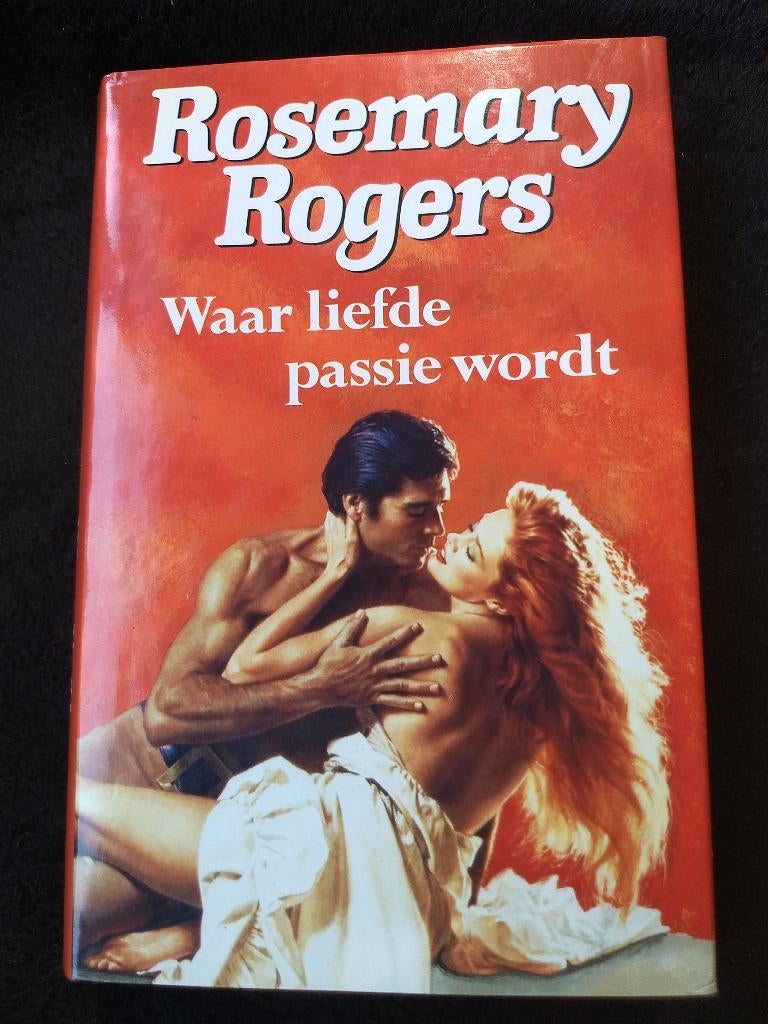 Rosemary Rogers, Waar liefde passie wordt, Boeken, Ophalen of Verzenden, Gelezen