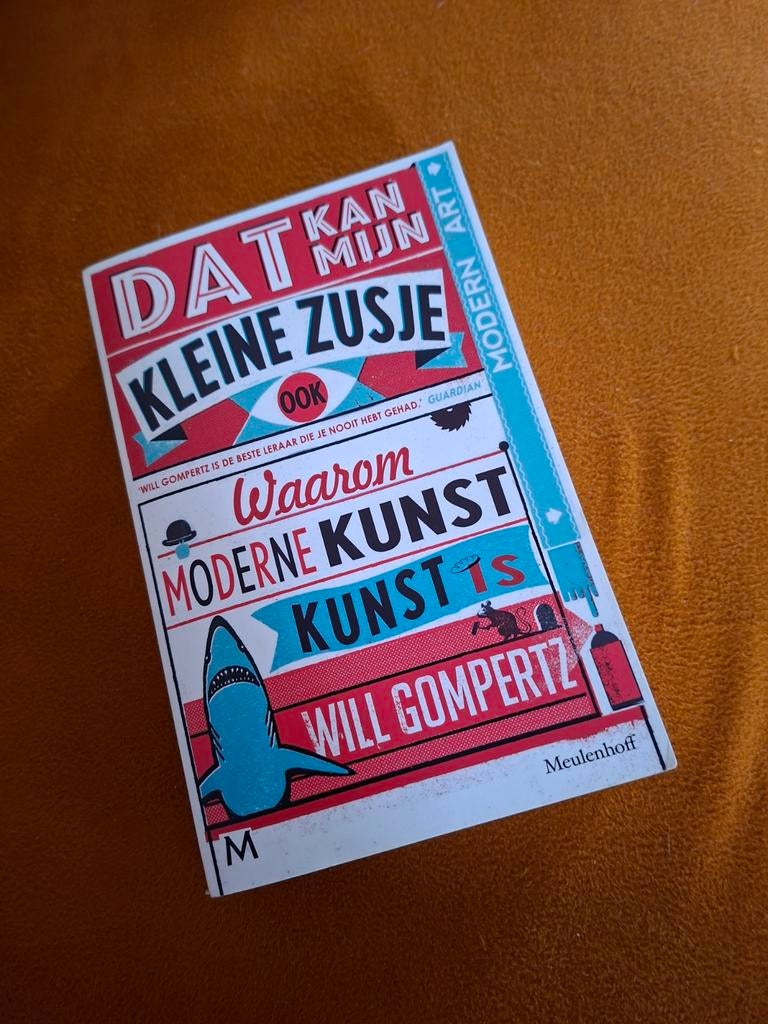 Boek: Dat kan mijn kleine zusje ook - Will Gompertz, Ophalen of Verzenden, Gelezen, Overige onderwerpen
