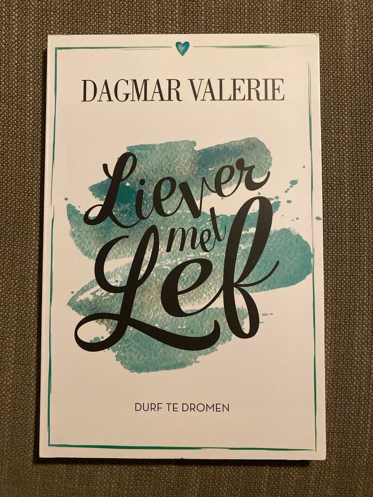 Dagmar Valerie - Liever met lef, Boeken, Ophalen of Verzenden, Zo goed als nieuw, Dagmar Valerie, Mode algemeen