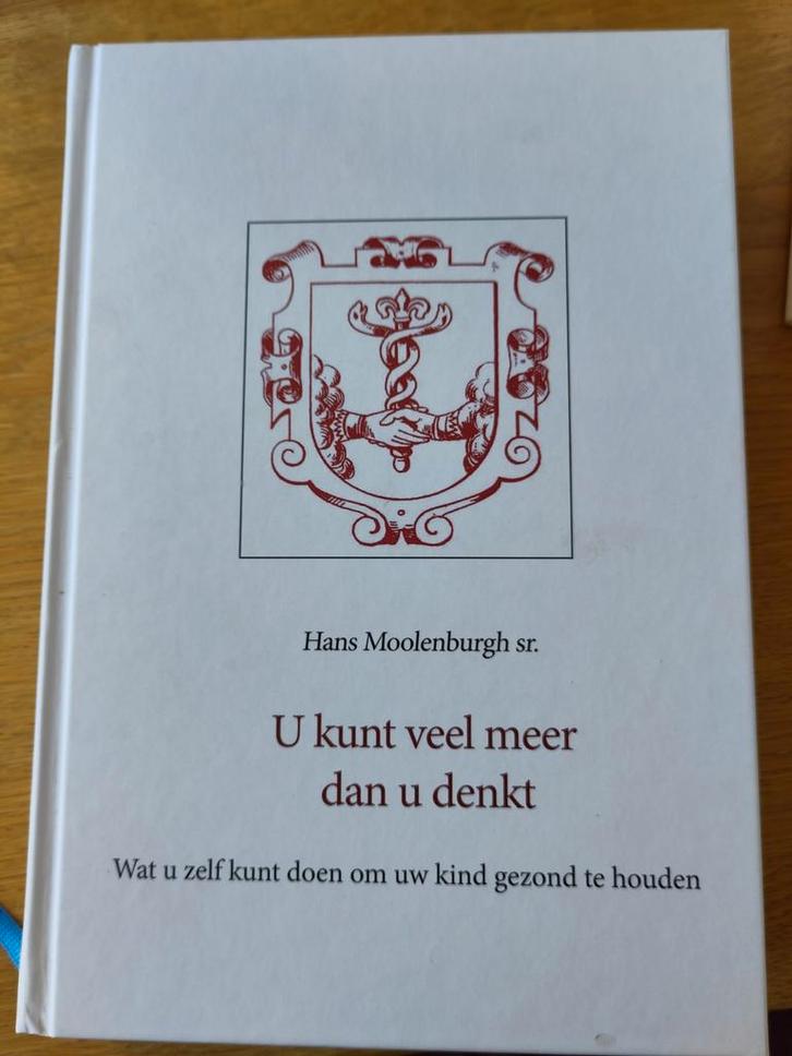 U kunt veel meer dan u denkt - Hans Moolenburgh sr., Boeken, Gezondheid, Dieet en Voeding, Zo goed als nieuw, Ophalen of Verzenden