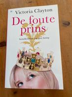 De foute prins - Victoria Clayton, Ophalen of Verzenden, Zo goed als nieuw, Wereld overig