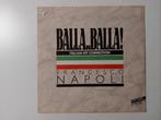 Francesco Napoli - Balla Balla! 12’ italo disco, Ophalen of Verzenden, Gebruikt, 12 inch, Disco