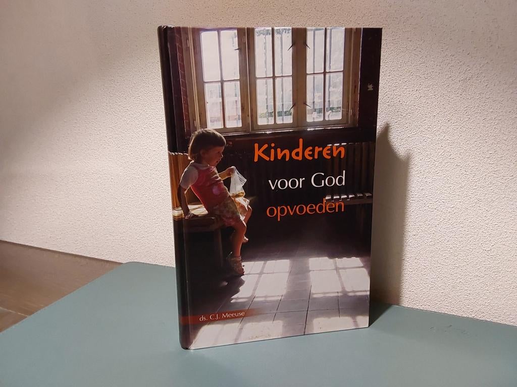 Kinderen voor God opvoeden / Ds. C.J. Meeuse, Ophalen of Verzenden, Zo goed als nieuw, Christendom | Protestants, C. J. Meeuse