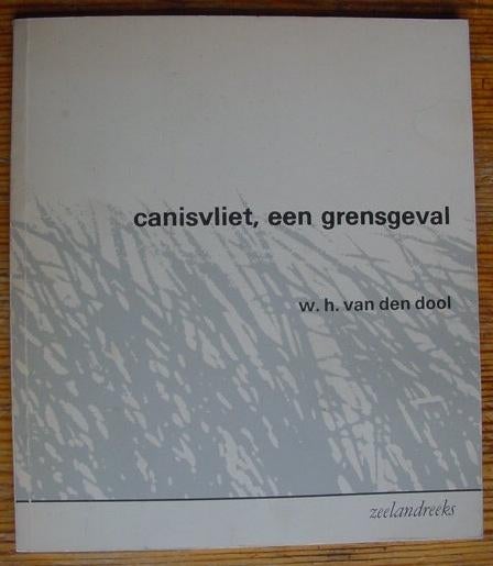 Canisvliet, een grensgeval (Zeelandreeks), Ophalen of Verzenden, Zo goed als nieuw