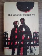 Elio Vittorini - Milaan '44, Ophalen of Verzenden