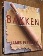 James Peterson. BAKKEN. Het standaardwerk. Karakter. 2013 3e, James Peterson, Ophalen of Verzenden, Zo goed als nieuw, Europa