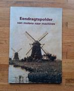 Eendragtspolder
Van molens naar machines
 geschiedenis, Ophalen of Verzenden, 20e eeuw of later, Zo goed als nieuw