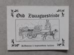 Zwaagwesteinde in oude ansichten, boek, Ophalen of Verzenden, 1960 tot 1980, Gelopen, Friesland