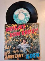 Koen-Meisjes kom erbij, 7 inch, Single, Ophalen of Verzenden, Zo goed als nieuw
