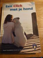 Een Click met je hond - Hondentraining boek, Ophalen of Verzenden, Zo goed als nieuw, Honden, Gilde van Hondentrainers