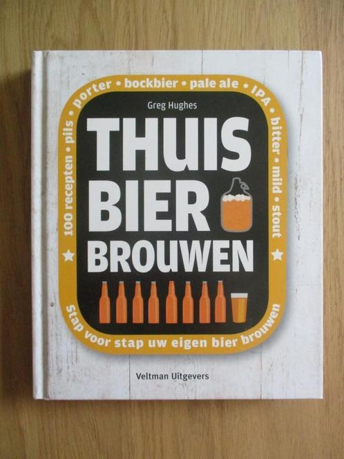 Greg Hughes: Thuis bier brouwen, Boeken, Kookboeken, Gelezen, Europa, Ophalen of Verzenden