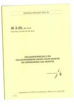 IK 2-25  veiligheidsregels en bepalingen voor munitie, Ophalen of Verzenden, Landmacht, Nederland, Boek of Tijdschrift