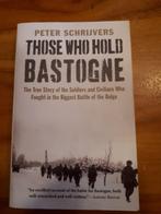Those Who Hold Bastogne: The True Story of the Soldiers, Boeken, Oorlog en Militair, Ophalen of Verzenden, Tweede Wereldoorlog