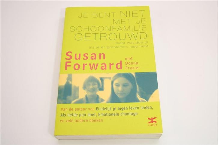 Omgaan met Lastige Schoonfamilie — Van Auteur Susan Forward, Boeken, Psychologie, Gelezen, Ophalen of Verzenden