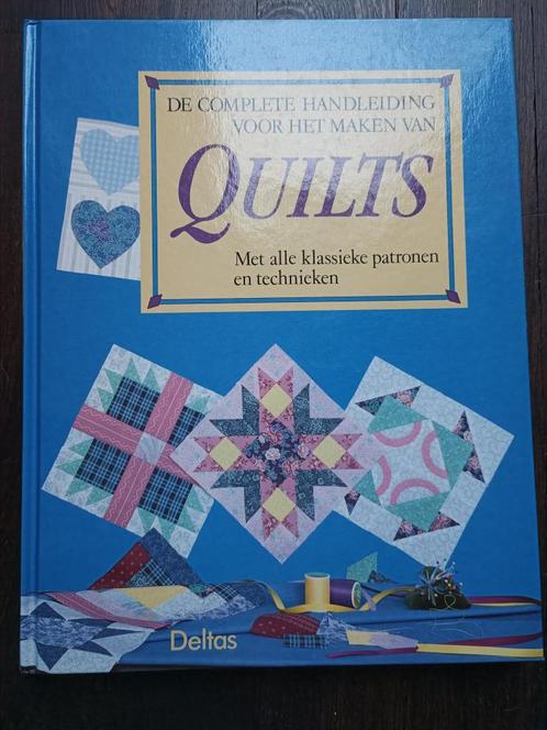 De complete handleiding voor het maken van Quilts, Boeken, Hobby en Vrije tijd, Zo goed als nieuw, Borduren en Naaien, Ophalen of Verzenden