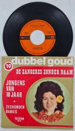 ZANGERES ZONDER NAAM – JONGENS VAN 18 JAAR, Cd's en Dvd's, Vinyl Singles, Nederlandstalig, Gebruikt, Ophalen of Verzenden, 7 inch