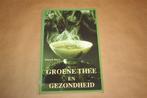 Groene thee en gezondheid, Boeken, Gezondheid, Dieet en Voeding, Ophalen of Verzenden, Zo goed als nieuw