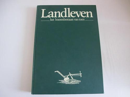 Landleven – het boerenbestaan van toen – Ton de Joode, Boeken, Geschiedenis | Vaderland, 20e eeuw of later, Ophalen
