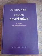 Matthew Henry - Vast en onverbroken, Ophalen of Verzenden, Zo goed als nieuw, Matthew Henry