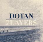 Pop / Folk Rock C.D. (2014) DOTAN - 7 Layers., Ophalen of Verzenden, 2000 tot heden, Gebruikt