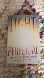 Light perpetual Francis Spufford, Nieuw, Ophalen of Verzenden, Francis Spufford, Europa overig