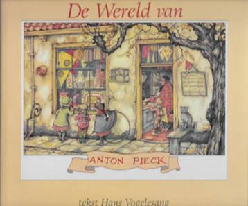 Anton Pieck en Hans Vogelesang: De wereld van Anton Pieck beschikbaar voor biedingen