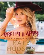Pretty Happy - Kate Hudson, Boeken, Verzenden, Zo goed als nieuw