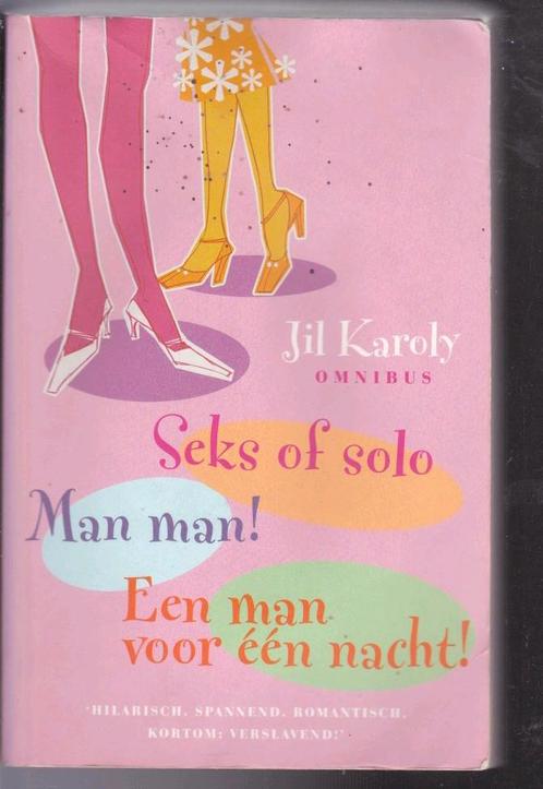 Jil Karoly omnibus: Man man, Seks of Solo, Man voor 1 nacht, Boeken, Chicklit, Gelezen, Ophalen of Verzenden