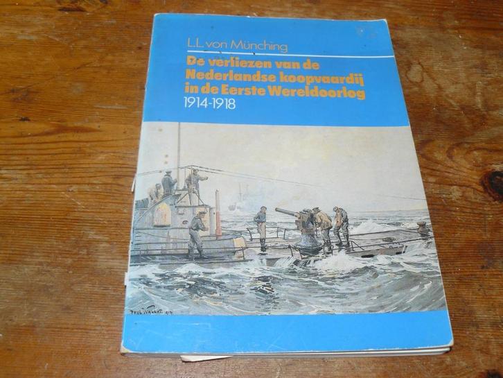 De verliezen van Nederlandse koopvaardij in Wo1 (1914-1918), Verzamelen, Scheepvaart, Gebruikt, Boek of Tijdschrift, Motorboot